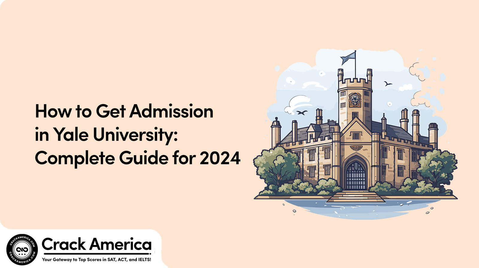 How to Get Admission in Yale University Complete Guide for 2024 CrackAmerica