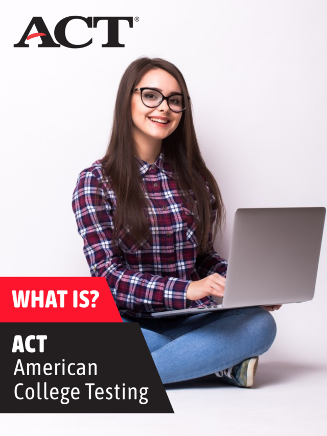 What is ACT?
