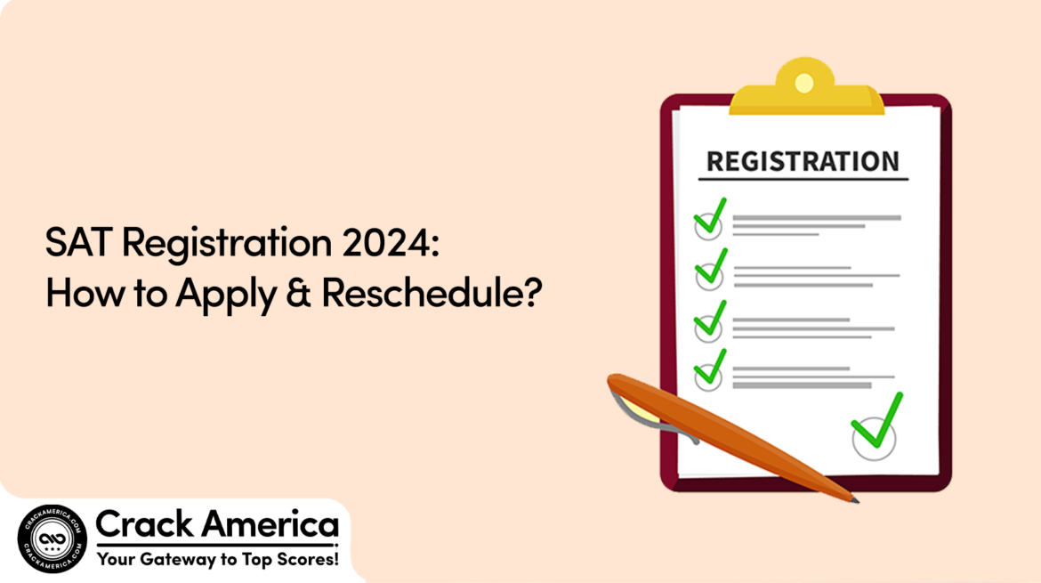 SAT Registration 2024 How to Apply & Reschedule? CrackAmerica